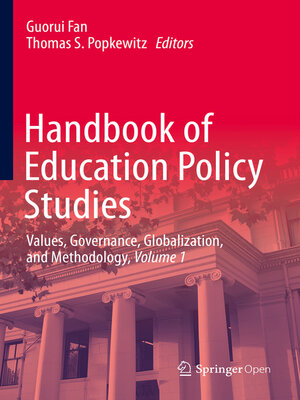cover image of Handbook of Education Policy Studies: Values, Governance, Globalization, and Methodology, Volume 1